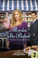 Watch Murder, She Baked: A Chocolate Chip Cookie Mystery 9movies