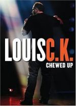 Watch Louis C.K.: Chewed Up 9movies