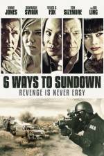 Watch 6 Ways to Sundown 9movies