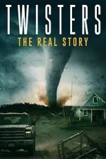 Watch Twisters: The Real Story 9movies