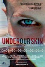 Watch Under Our Skin 9movies