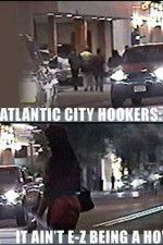 Watch Atlantic City Hookers: It Ain\'t E-Z Being a Ho\' 9movies