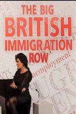 Watch The Big British Immigration Row Live 9movies