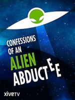 Watch Confessions of an Alien Abductee 9movies