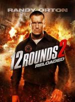 Watch 12 Rounds 2: Reloaded 9movies