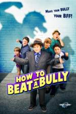 Watch How to Beat a Bully 9movies