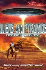 Watch Aliens and Pyramids: Forbidden Knowledge 9movies