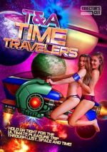 Watch T&A Time Travelers 9movies