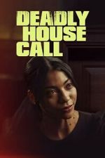 Watch Deadly House Call 9movies