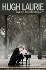Watch Hugh Laurie: Live on the Queen Mary (2013 9movies