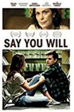 Watch Say You Will 9movies