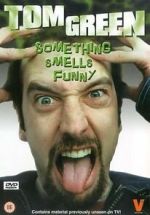 Watch Tom Green: Something Smells Funny 9movies