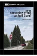 Watch There's Something Wrong with Aunt Diane 9movies