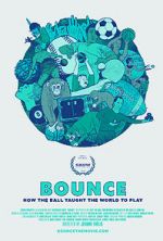 Watch Bounce: How the Ball Taught the World to Play 9movies