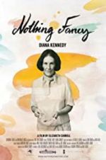 Watch Diana Kennedy: Nothing Fancy 9movies