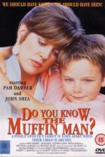 Watch Do You Know the Muffin Man? 9movies