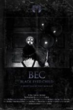 Watch Black Eyed Child (BEC) 9movies
