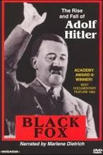 Watch Black Fox: The True Story of Adolf Hitler 9movies