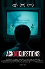 Watch Ask No Questions 9movies