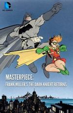 Watch Masterpiece: Frank Miller\'s The Dark Knight Returns 9movies