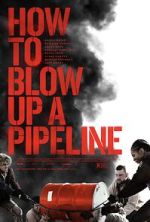 Watch How to Blow Up a Pipeline 9movies