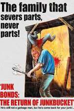 Watch Junk Bonds The Return of Junkbucket 9movies