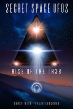 Watch Secret Space UFOs - Rise of the TR3B 9movies