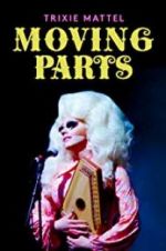 Watch Trixie Mattel: Moving Parts 9movies