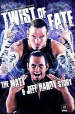 Watch WWE: Twist of Fate - The Matt and Jeff Hardy Story 9movies