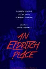 Watch An Eldritch Place 9movies