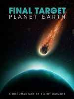 Watch Final Target: Planet Earth 9movies
