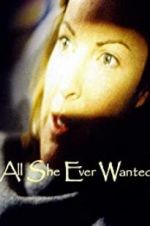 Watch All She Ever Wanted 9movies