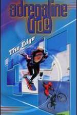 Watch Adrenaline Ride: The Edge 9movies