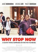 Watch Why Stop Now? 9movies