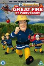 Watch Fireman Sam  The Great Fire Of Pontypandy 9movies