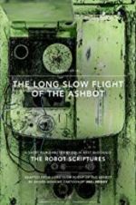 Watch The Long Slow Flight of the Ashbot 9movies