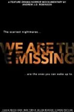 Watch We Are the Missing 9movies