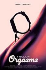 Watch 1 Billion Orgasms 9movies