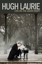 Watch Hugh Laurie: Live on the Queen Mary (2013) 9movies