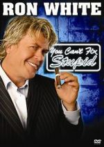Watch Ron White: You Can\'t Fix Stupid 9movies