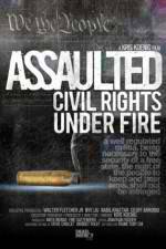 Watch Assaulted: Civil Rights Under Fire 9movies