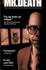 Watch Mr Death The Rise and Fall of Fred A Leuchter Jr 9movies
