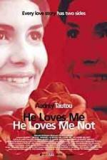 Watch He Loves Me... He Loves Me Not 9movies