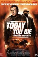 Watch Today You Die 9movies