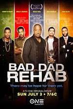 Watch Bad Dad Rehab 9movies