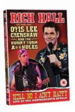 Watch Rich Hall Hell No I Aint Happy 9movies
