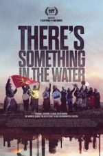 Watch There\'s Something in the Water 9movies