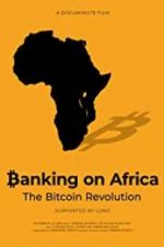 Watch Banking on Africa: The Bitcoin Revolution 9movies