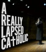 Watch A Really Lapsed Catholic (comedy special) (TV Special 2020) 9movies