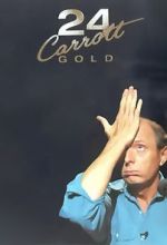 Watch Jasper Carrott: 24 Carrott Gold 9movies